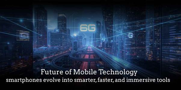 Future of Mobile Technology