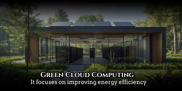 Green Cloud Computing