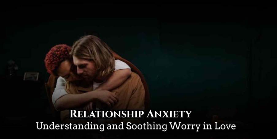 Relationship Anxiety