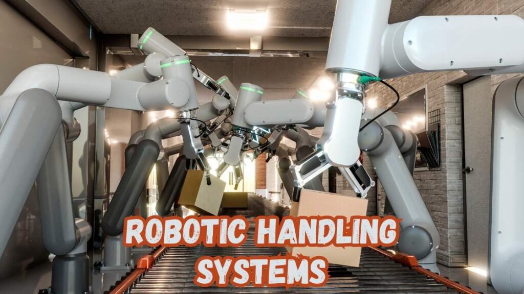 Robotic handling systems