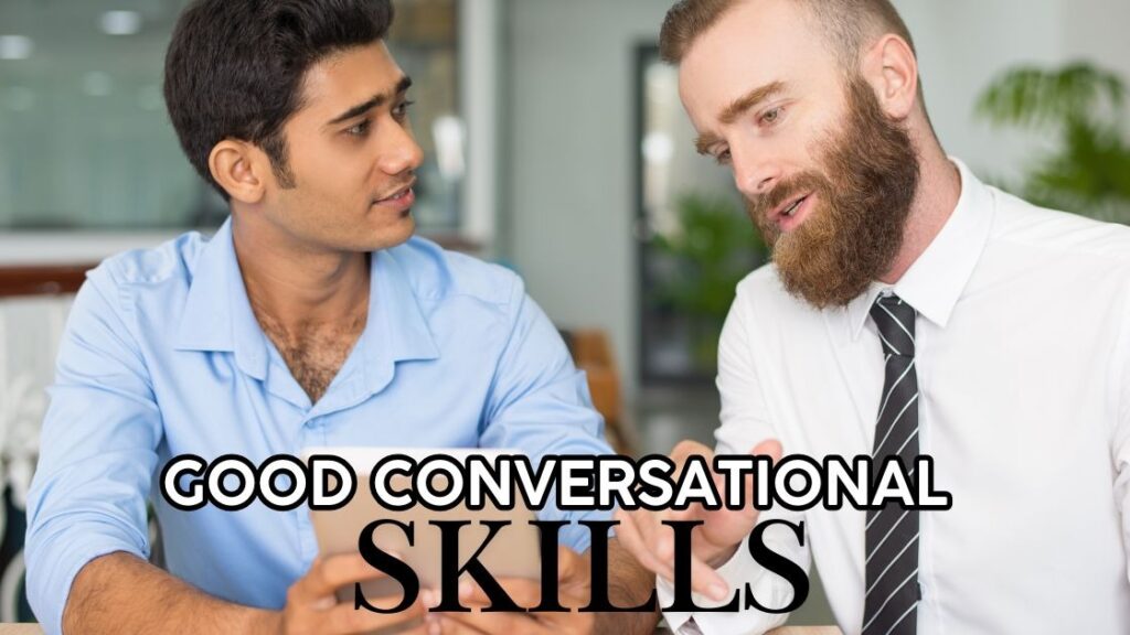 good conversational skills