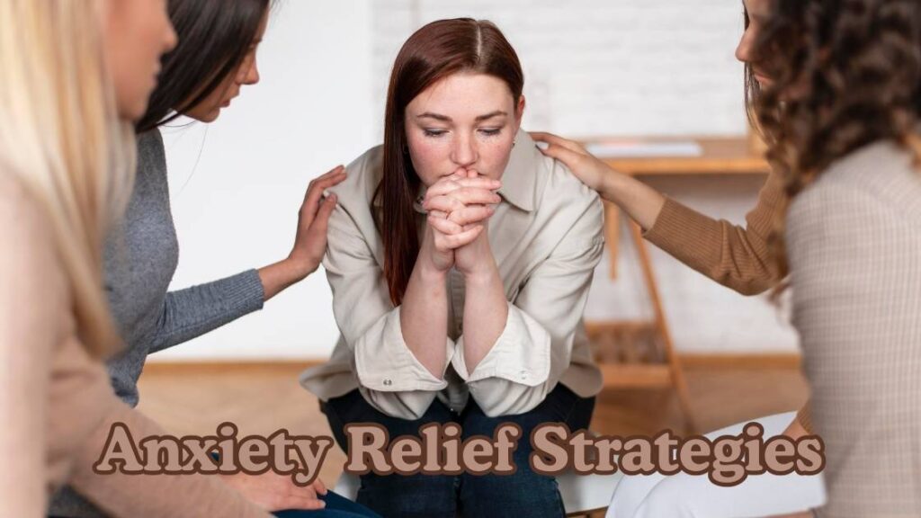 Anxiety relief strategies