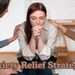 Anxiety relief strategies