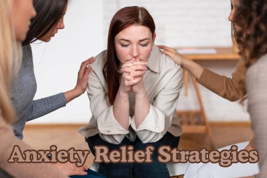 Anxiety relief strategies