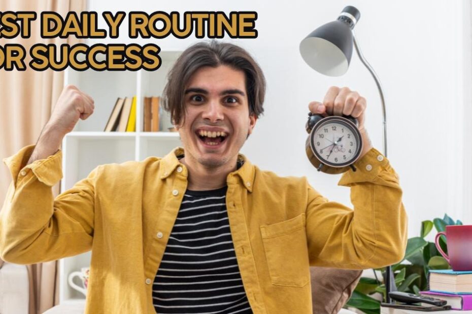 Best daily routine for success