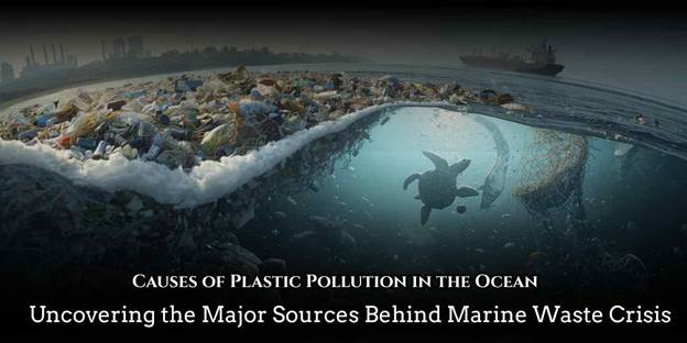 causes of plastic pollution in the ocean