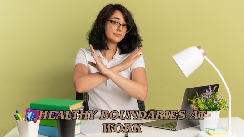 healthy boundaries at work