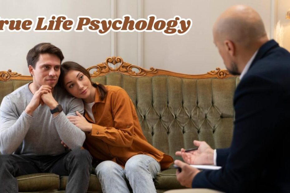 True life psychology