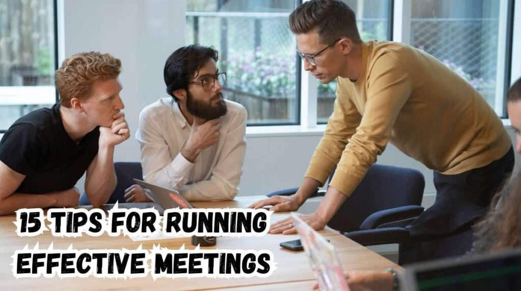 15 Tips for Running Effective Meetings