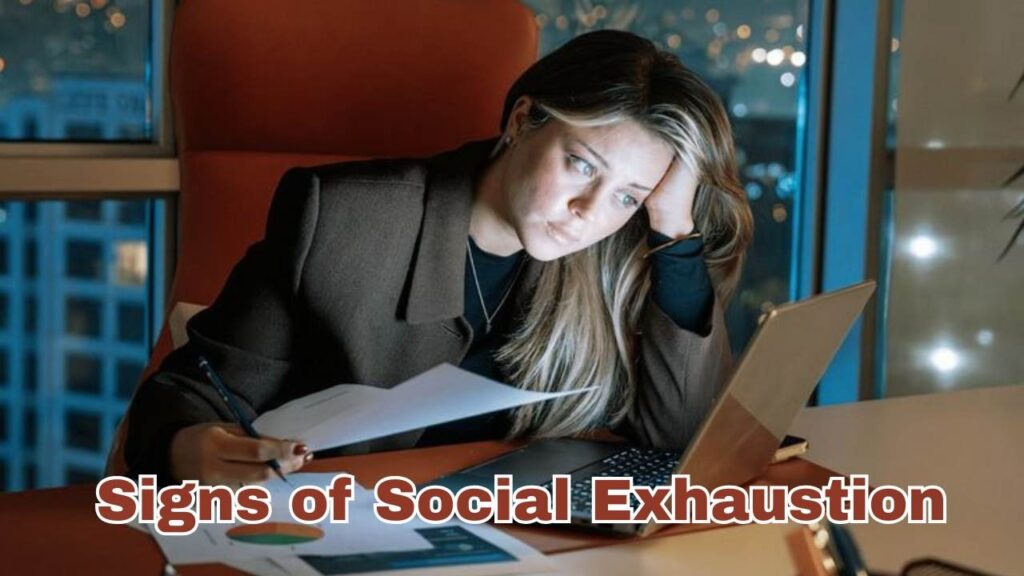 signs of social exhaustion