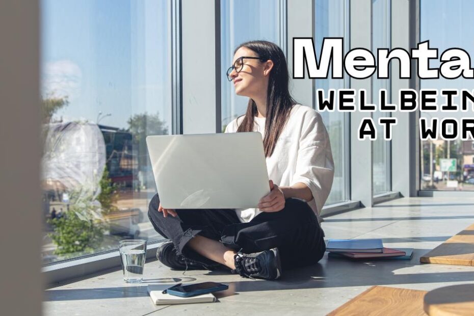 Mental wellbeing at work