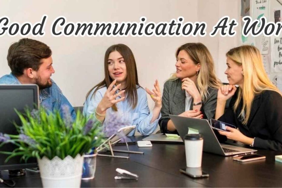 good communication at work