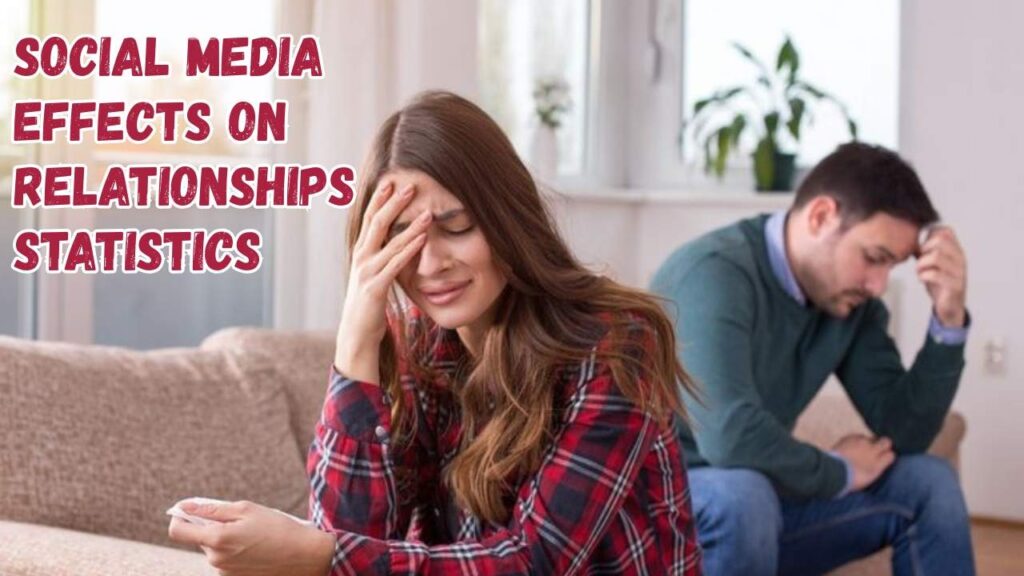 Social media effects on relationships statistics 