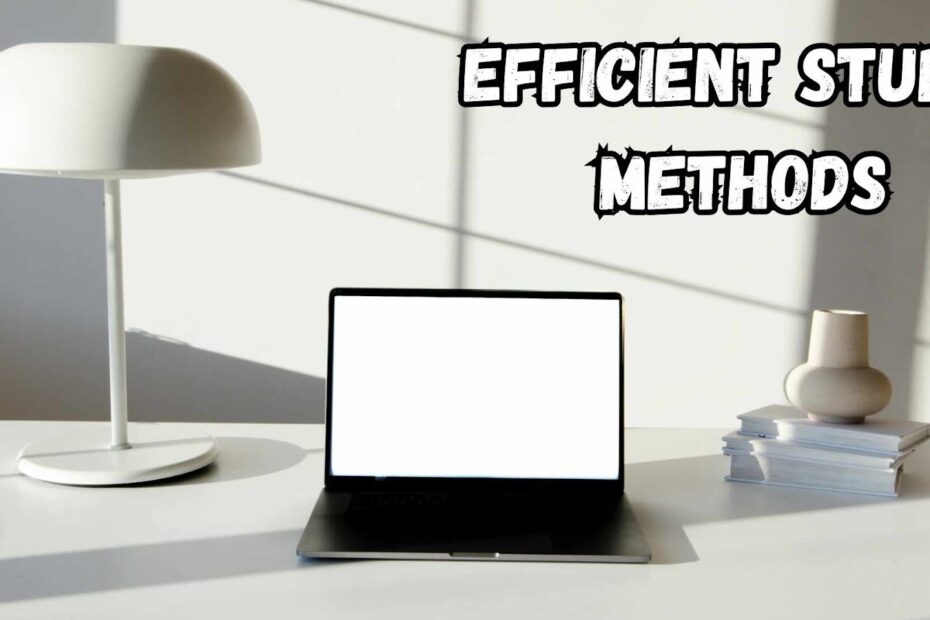 efficient study methods