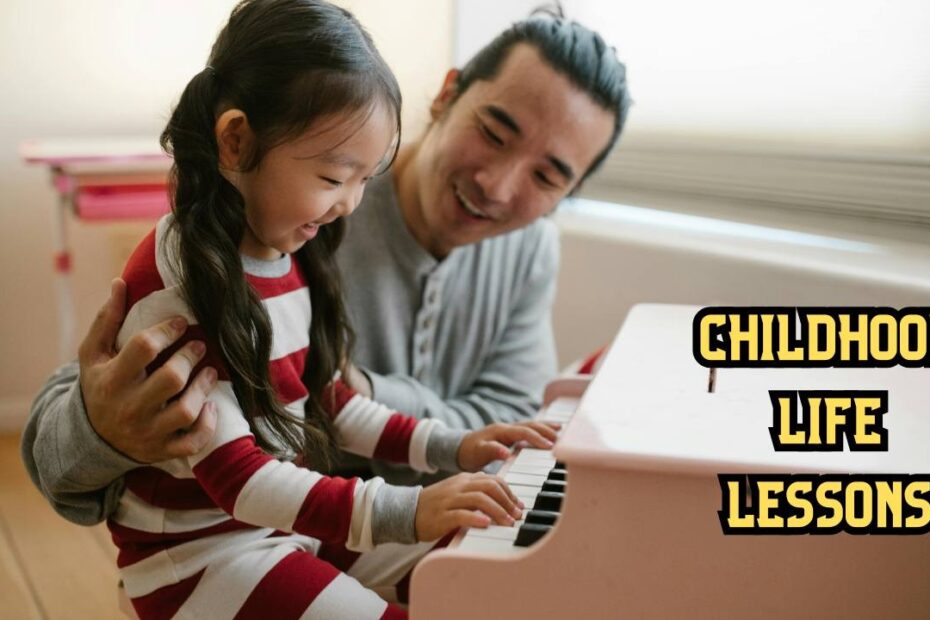 Childhood life lessons