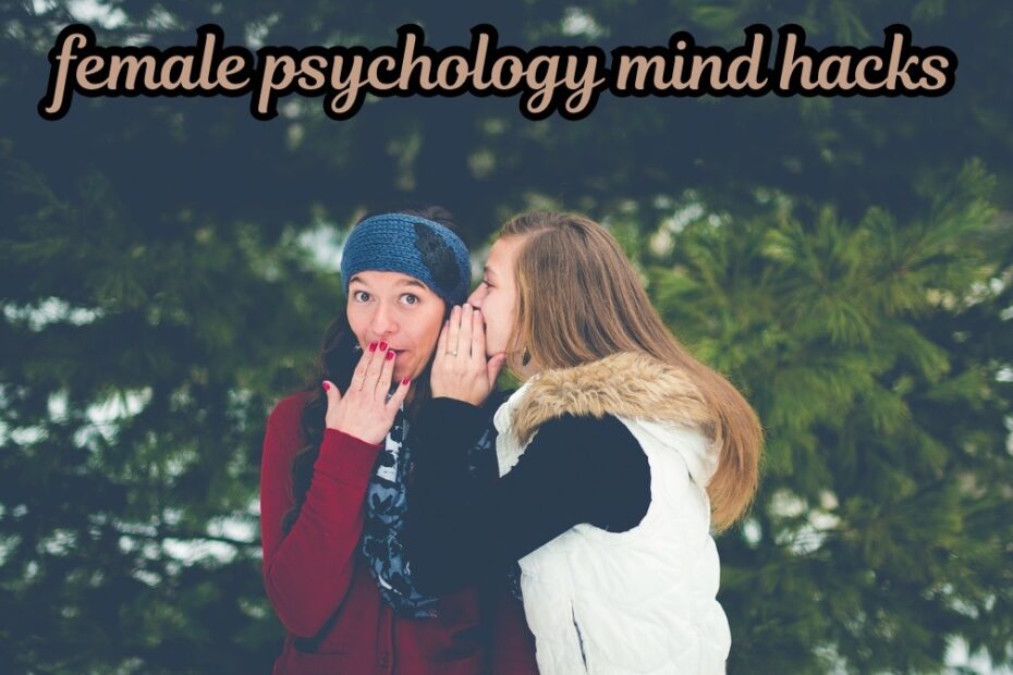 female psychology mind hacks