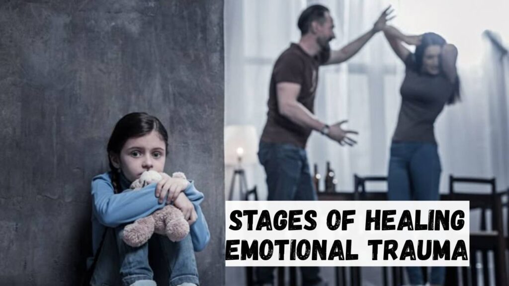 Stages of healing emotional trauma