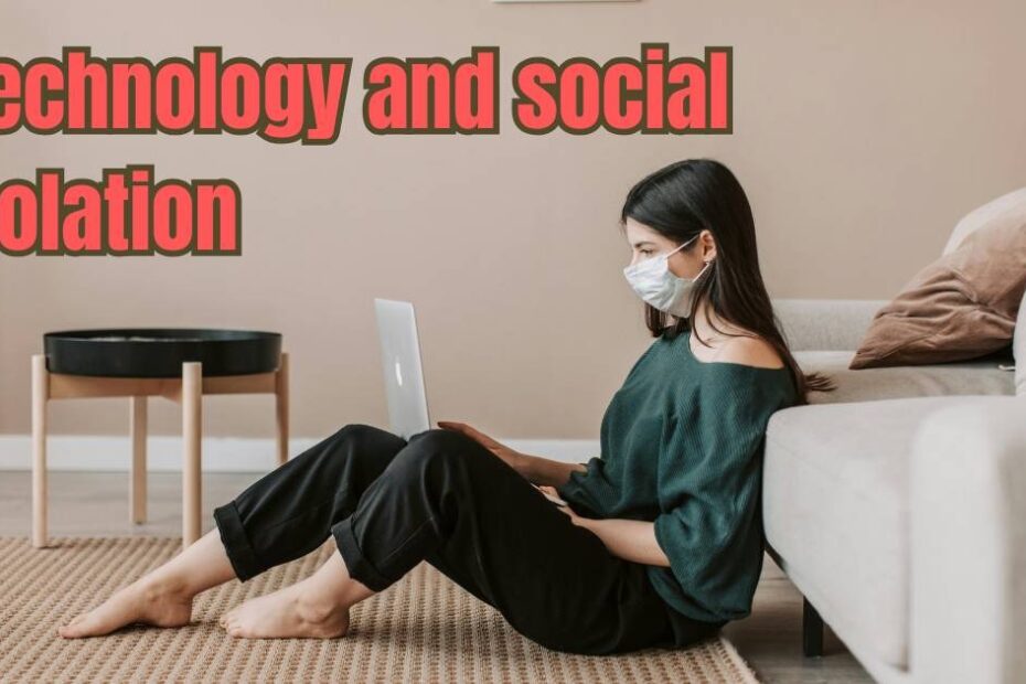 Technology And Social Isolation