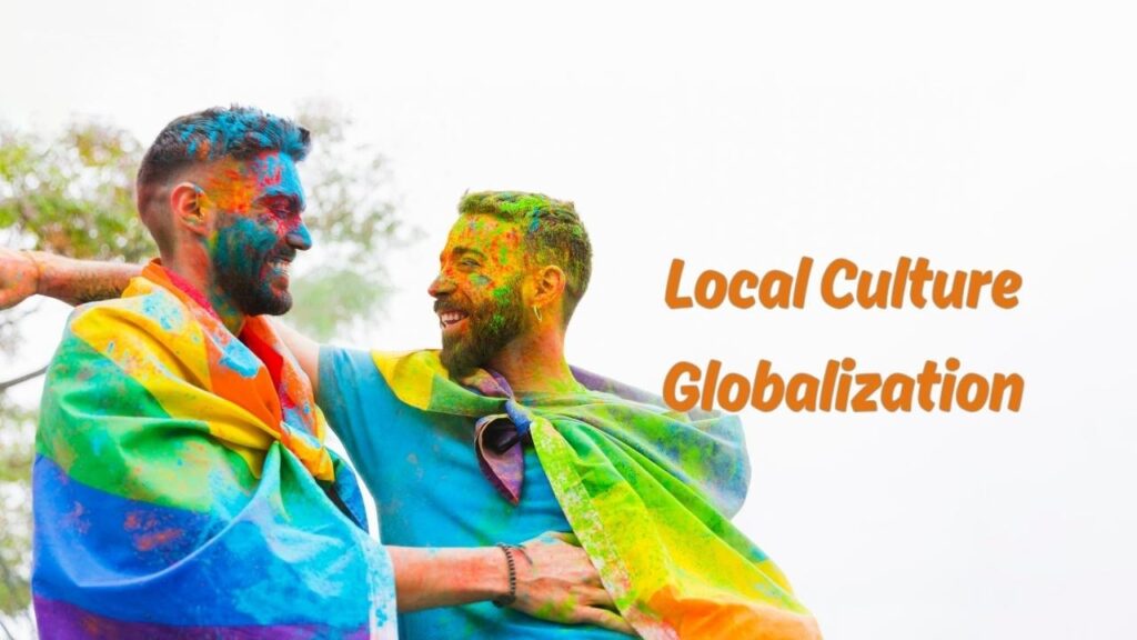 Local Culture Globalization