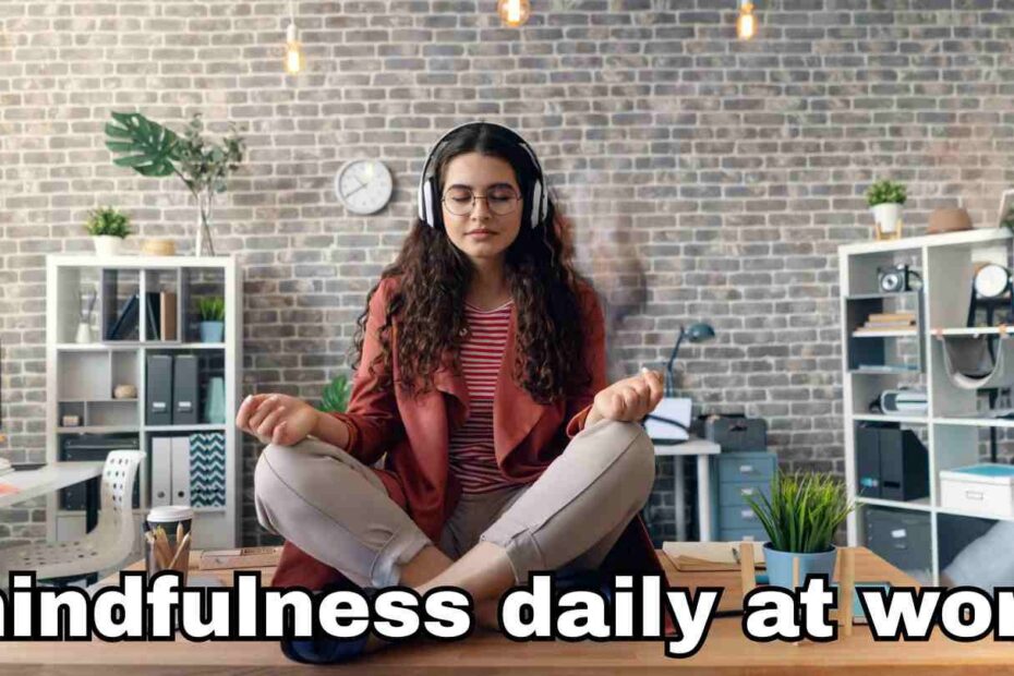 Mindfulness Daily at Work