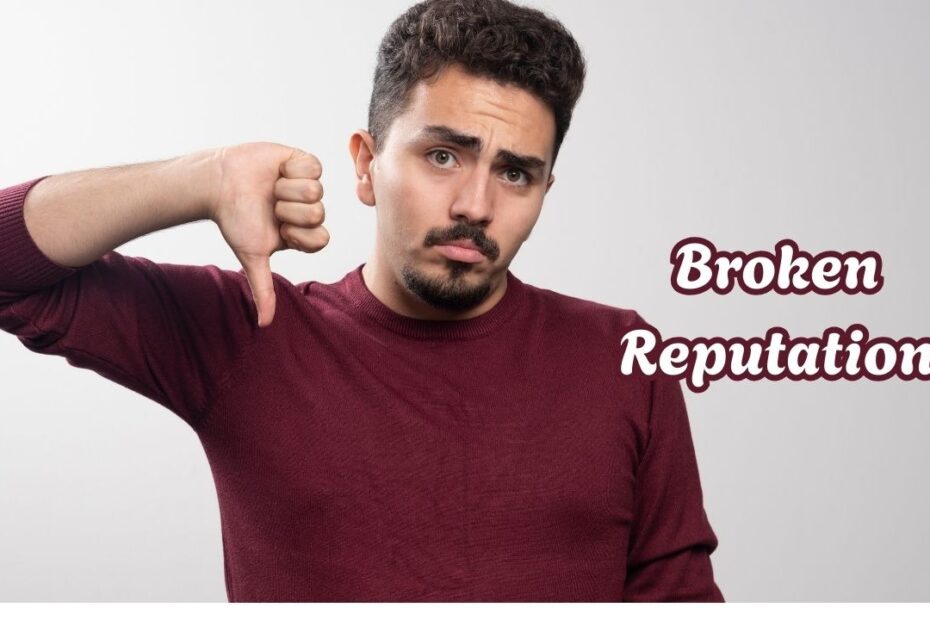 broken reputation