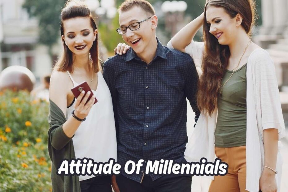 attitude of millennials