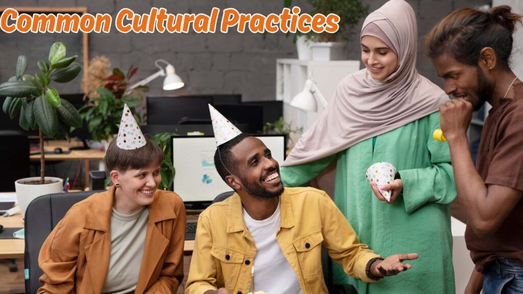 Common cultural practices