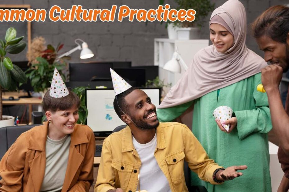 Common cultural practices