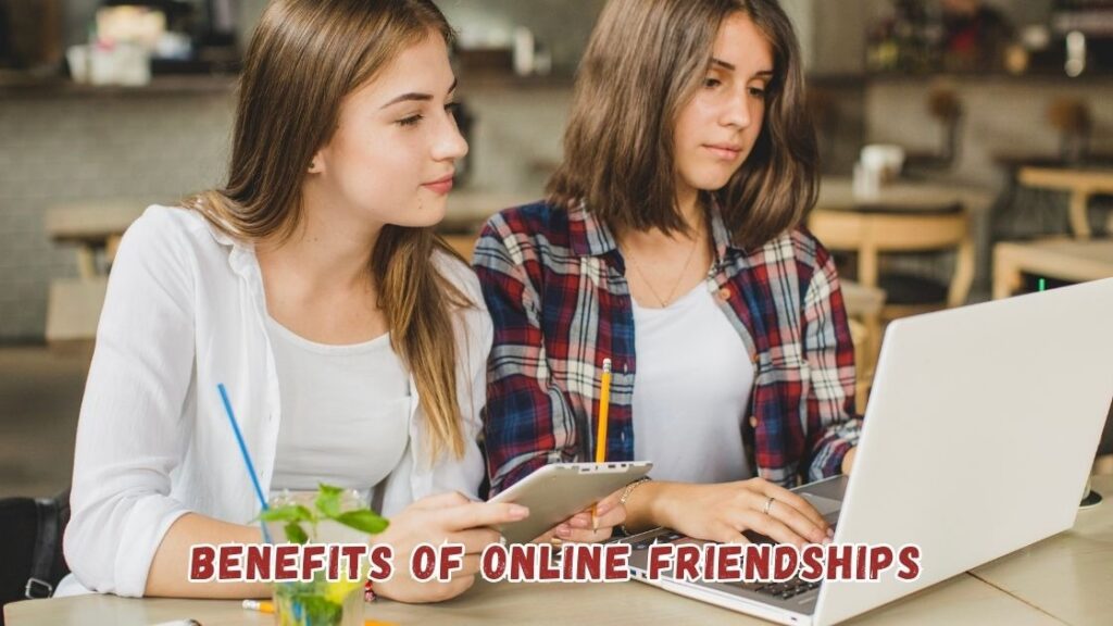 benefits of online friendships
