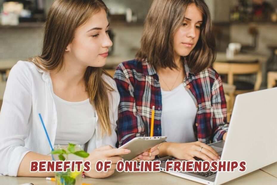 benefits of online friendships