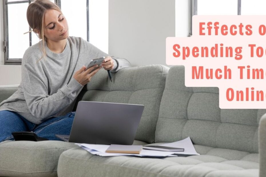 effects of spending too much time online