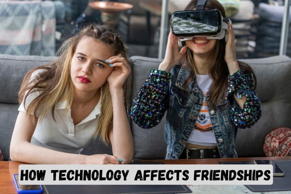 how technology affects friendships