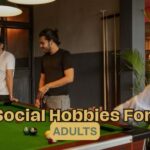 Social Hobbies For Adults