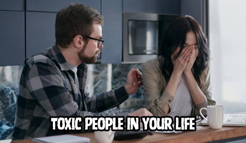 Toxic People In Your Life