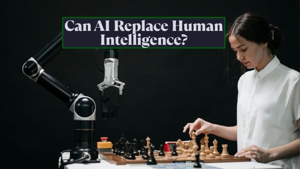 Can AI Replace Human Intelligence