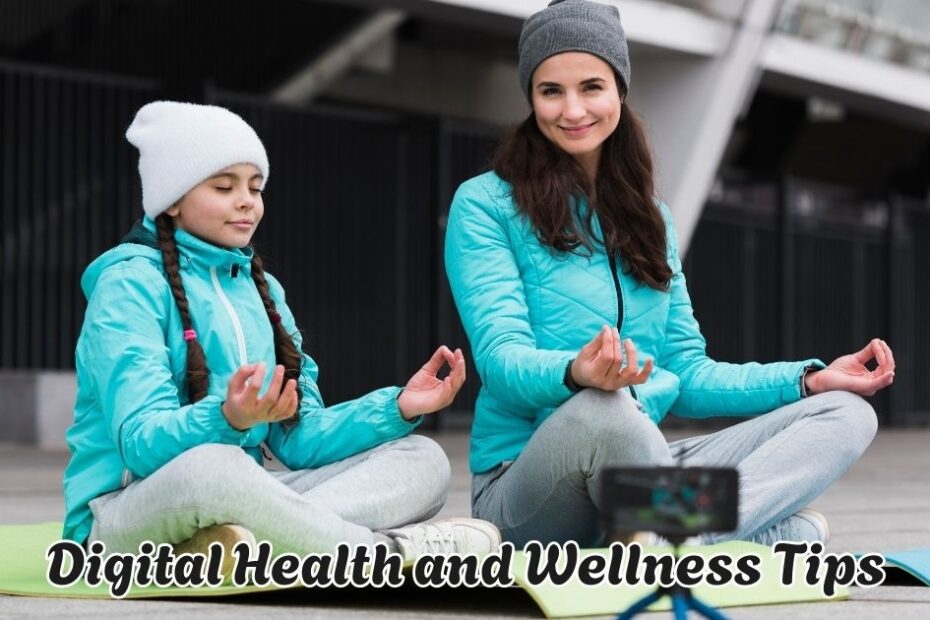 Digital Health and Wellness Tips