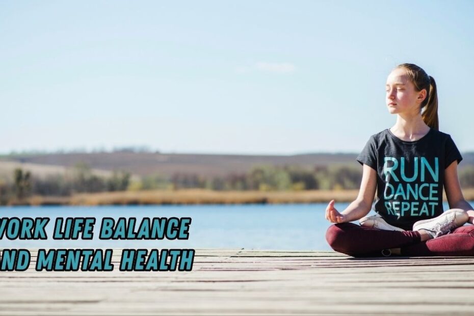 work life balance and mental health