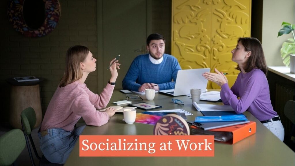 Socializing at Work