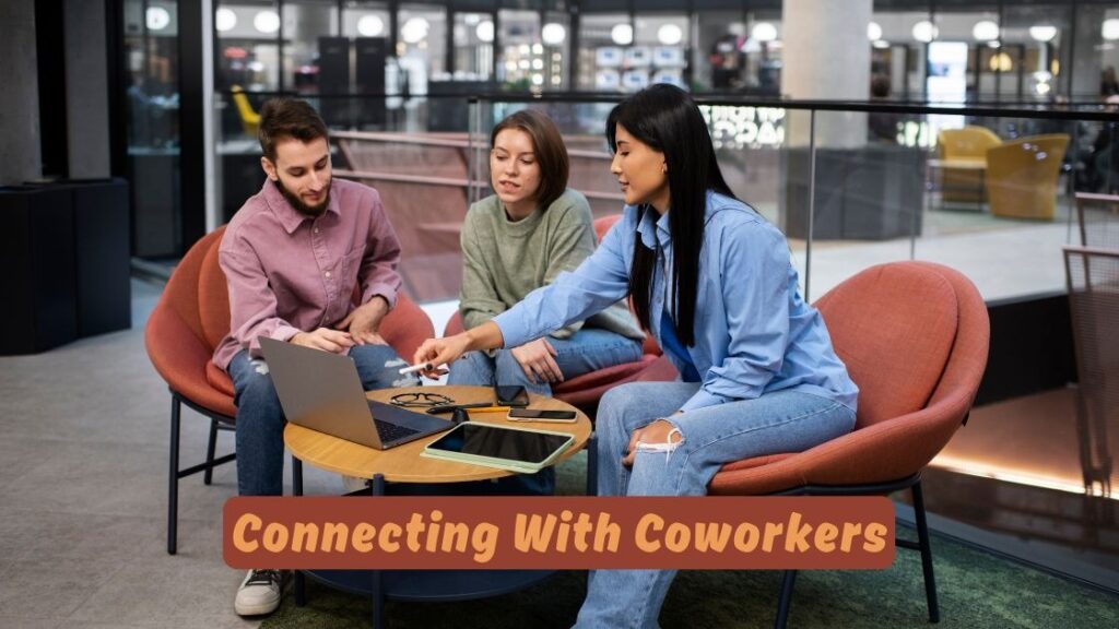 Connecting With Coworkers 