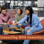 Connecting With Coworkers